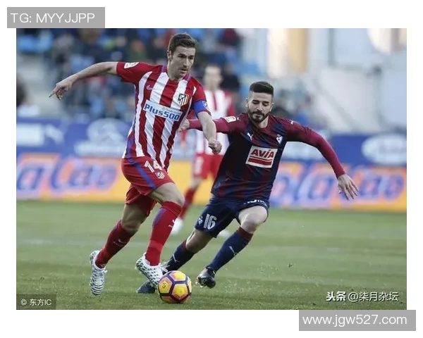 莱加内与埃瓦尔激战在即谁能在西乙赛场中脱颖而出